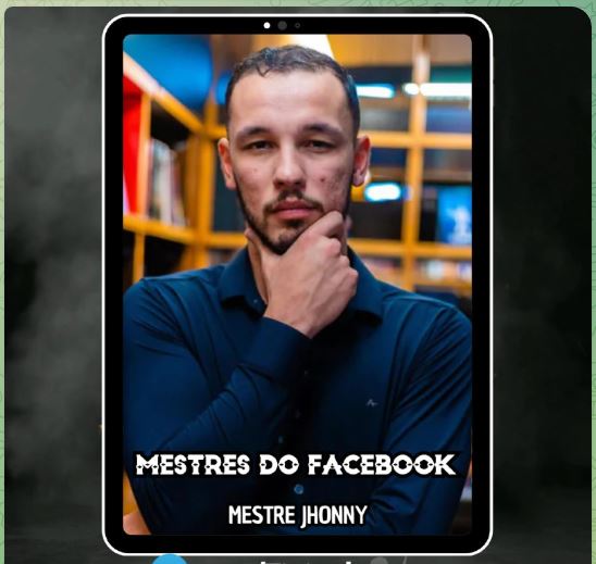 MESTRES DO FACEBOOK - MESTRE JHONNY